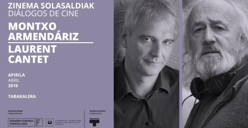 Diálogos de cine: Montxo Armendáriz-Laurent Cantet