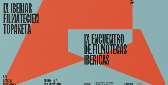 Euskadiko Filmategiak azaroaren 4an eta 5ean Donostian egingo den Iberiar Filmategien IX. Topaketa antolatuko du